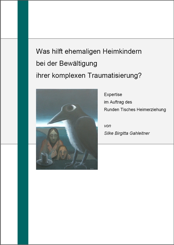 Buchcover Was hilft ehemaligen Heimkindern bei der Bew&auml;ltigung ihrer komplexen Traumatisierung